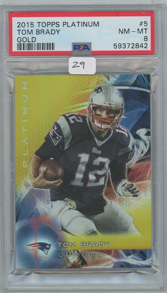 2015 Topps Platinum Tom Brady Gold #5 PSA 8 Near Mint